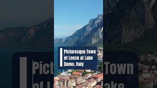 Picturesque Town of Lecco at Lake Como Italy [upl. by Rohpotsirhc]