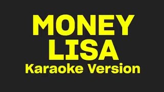 Money Lisa  karaoke [upl. by Wilfreda]