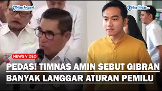 TIMNAS AMIN Soroti Gibran Sebut Banyak Lakukan Pelanggaran Singgung Pembatalan Pemilu [upl. by Older]