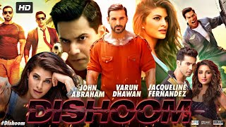 Dishoom Full Movie  John Abraham Varun Dhawan Jacqueline Fernandez Akshaye  Review amp Facts HD [upl. by Bent]