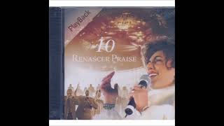 Renascer Praise  Renascer Praise 10 Playback COMPLETO [upl. by Nylaroc]