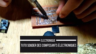 TUTO  Comment souder ses composants électroniques [upl. by Lasley665]