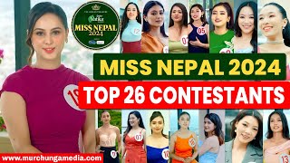 Miss Nepal 2024 Top 26 Contestants उत्कृष्ट २६ सुन्दरीहरु Miss Nepal 2024 Grand Finale Contenders [upl. by Rikki812]