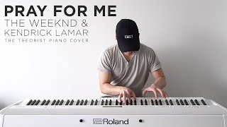 The Weeknd amp Kendrick Lamar  Pray For Me  The Theorist Piano Cover [upl. by Etnoved]