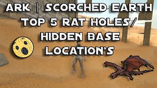 Ark Scorched Earth  Top 5 Rat HolesHidden Base Locations Updated 2020 [upl. by Bumgardner]