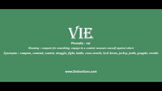 vie Pronounce vie with Meaning Phonetic Synonyms and Sentence Examples [upl. by Naoh]