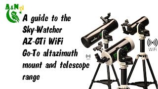 A guide to the AZGTi WiFi GoTo mount and telescope range [upl. by Mei877]