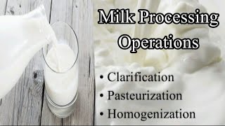 Milk Processing Operations  homogenization pasteurization clarification [upl. by Schwab]