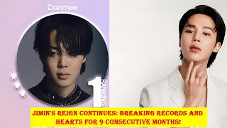 Jimins Reign Continues Breaking Records and Hearts for 9 Consecutive Months [upl. by Vary908]