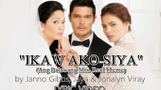 Ikaw Ako Siya by Janno Gibbs Jaya amp Jonalyn Viray LYRIC VIDEO [upl. by Konstanze]