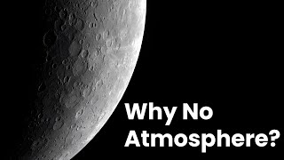 Why Does Mercury Have Such a Thin Atmosphere [upl. by Erme663]