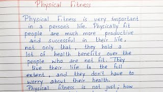 Write a short essay on Physical Fitness  Essay Writing  English [upl. by Rumit]