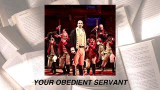 your obedient servant hamilton musical  slowed down  reverb [upl. by Rae]