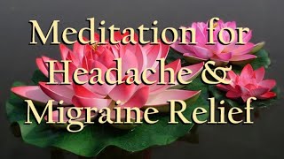 Guided Meditation for Headache and Migraine Relief [upl. by Eadrahc574]