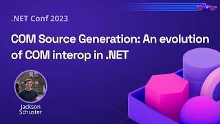 COM Source Generation An evolution of COM interop in NET  NET Conf 2023 [upl. by Gui]