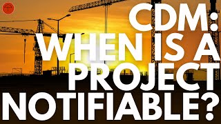 CDM  Notifiable Projects  When does a construction project become notifiable to the HSE [upl. by Aicenod]