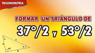 Formar un Triángulo Notable de 37°2 y 53°2  8 [upl. by Johnstone]