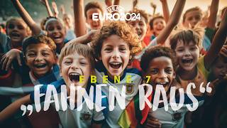 FAHNEN RAUS EURO 2024 Offizielles Musicvideo EM 2024 Official Video [upl. by Bhayani152]