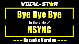 Bye Bye Bye Karaoke  NSYNC Karaoke Version [upl. by Ahsennod818]