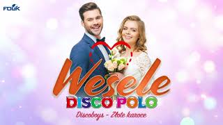 Weselne Hity  Wesele z Disco Polo  Składanka Przebojów [upl. by Onek822]