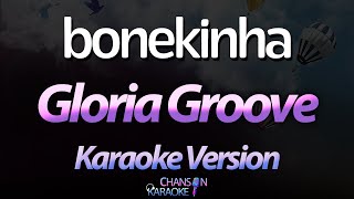 🔥 Bonekinha  Gloria Groove Karaokê Version Cover [upl. by Akkahs66]