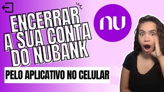 Como Cancelar a Conta Nubank [upl. by Hut]