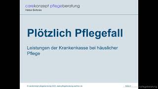 Plötzlich Pflegefall  Leistungen der Krankenversicherung bei häuslicher Pflege [upl. by Joyce796]