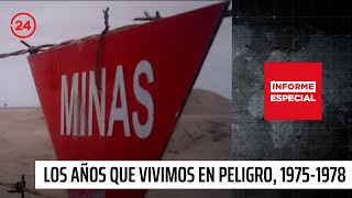 Informe Especial quotLos años que vivimos en peligro 19751978quot  24 Horas TVN Chile [upl. by Ihcehcu]