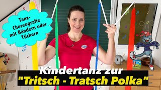 KINDERTANZ  Bändertanz amp Tüchertanz zur quotTritsch Tratsch Polkaquot  für Kita amp Grundschule  tanzen [upl. by Anihcak]