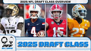 2025 NFL Draft Class Overview  PFF NFL Show [upl. by Ylremik]