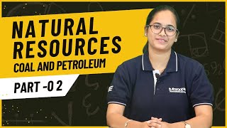 Natural Resources  Coal and Petroleum  Part 2  Class 8 Science [upl. by Scholem166]