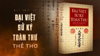 ĐẠI VIỆT SỬ KÝ TOÀN THƠ  Lịch Sử Việt Nam Bằng Thơ  DVSKTT Series Clip Dài Kỳ Xuyên Suốt 4000 Năm [upl. by Nelg369]