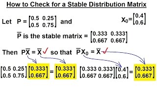 Prob amp Stats  Markov Chains 11 of 38 How to Check for a Stable Distribution Matrix [upl. by Martres]