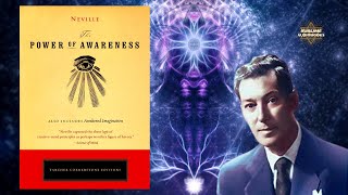 The Power of Awareness  Neville Goddard FULL Audiobook [upl. by Nievelt]