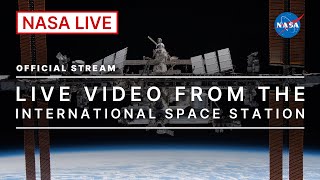 Live Video from the International Space Station Official NASA Stream [upl. by Harve]