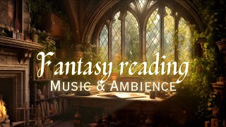 Fantasy Reading Session  Background Music amp Ambience For Study Reading Writing  Deep Focus Music [upl. by Far]