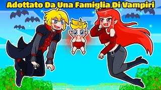 Vengo ADOTTATO Da Una Famiglia Di VAMPIRI Su Minecraft [upl. by Nohs]