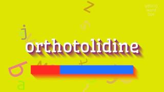 How to say quotorthotolidinequot High Quality Voices [upl. by Llig]