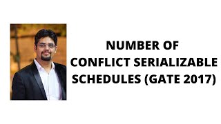 1481 number of conflict serializable schedules GATE 2017 [upl. by Brander269]