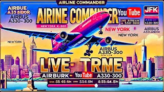 🔴 LIVE AIRLINE COMMANDER  Ultimate Airbus A330300 Landing amp Takeoff at JFK 🌐✈️ [upl. by Aynotel848]