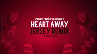 Johnny 2 Phones  Heart Away Jersey Mix Prod by Hunna G [upl. by Zinn365]