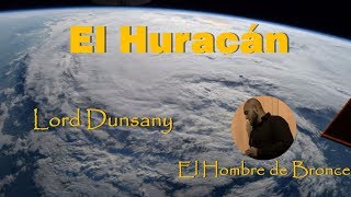 El Huracán  Lord Dunsany  Voz Real Español Completo [upl. by Magulac]