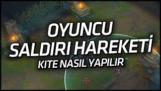 LoL Rehberi Oyuncu Saldırı Hareketi Kite Nasıl Yapılır [upl. by Sheaff482]