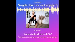 41 quotUnd jetzt gehe ich durch die Türquot  Über EMDR Ahnenheilung und das Ende der Wertlosigkeit [upl. by Karmen]