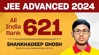 SHANKHADEEP GHOSH  AIR 621 in JEE Advanced 2024 [upl. by Gally]