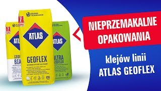 Nieprzemakalne opakowania klejów z linii ATALS Geoflex [upl. by Crofoot715]