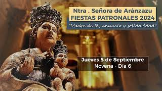 Fiestas Patronales Aranzazu 2024  Novena día 6 [upl. by Rodney]