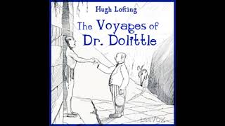 The Voyages of Doctor Dolittle by Hugh Lofting  FULL AUDIOBOOK [upl. by Earezed]