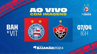 BAHIA 1 x 1 VITÓRIA  JOGO COMPLETO  FINAL DO BAIANÃO 070424 [upl. by Nnaynaffit]