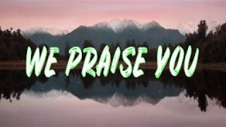 Matt Redman  We Praise You lyrics [upl. by Grogan]